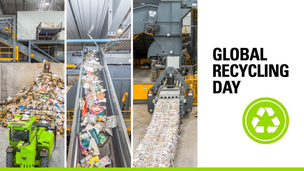 Image says 'Global Recycling Day' on the right with the recycling symbol underneath. There are three photos of a Material Recovery Facility on the left. 